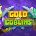 Gold and Goblins Tips